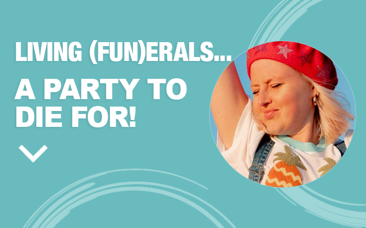 Read more about the article Living (Fun)erals… A Party to Die For!